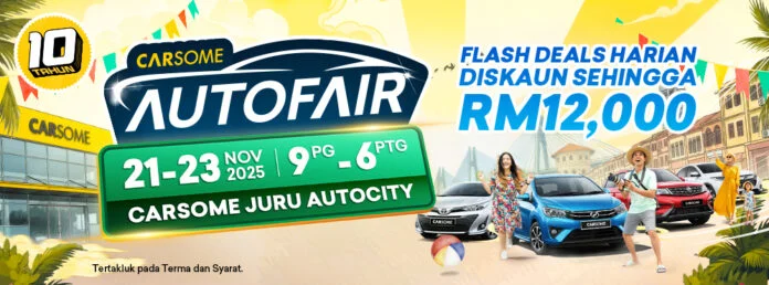 CARSOME Juru Autofair pada 21 – 23 November